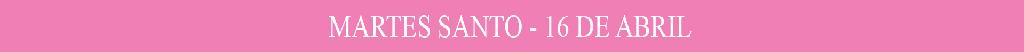 Martes Santo Martes Santo
